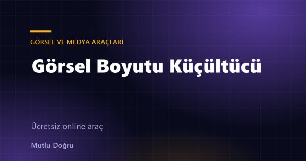 Görsel Boyutu Küçültücü