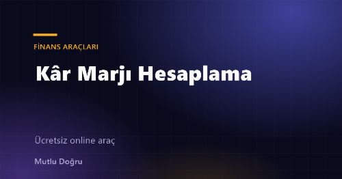 Kâr Marjı Hesaplama